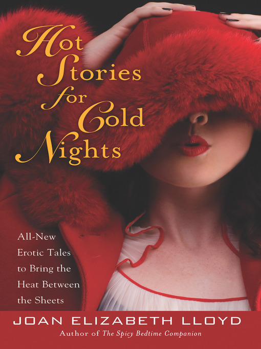 Title details for Hot Stories For Cold Nights by Joan Elizabeth Lloyd - Available